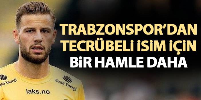 Trabzonspor yıldız isim için son kez atakta!