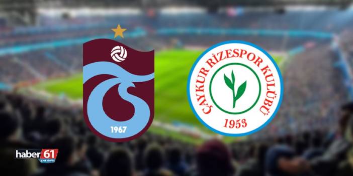 Trabzonspor - Rizespor maçı ne zaman, saat kaçta, hangi kanalda?
