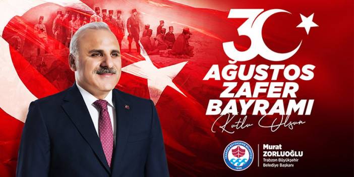 Trabzon Büyükşehir Belediyesi 30 Ağustos Zafer Bayramı ilanı