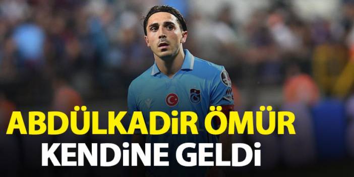Trabzonspor'da Abdülkadir Ömür kendine geldi