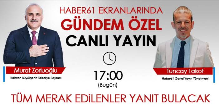 Trabzon Büyükşehir belediye başkanı Murat Zorluoğlu Haber61TV'de