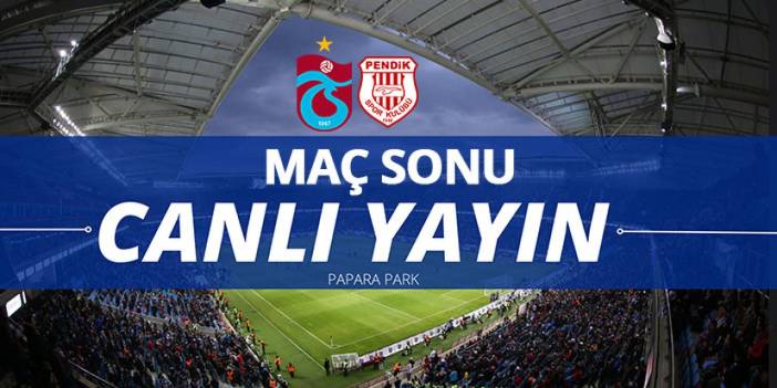Trabzonspor - Pendikspor maç sonu - CANLI YAYIN