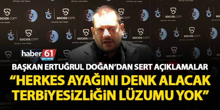Trabzonspor'da Başkan Doğan'dan flaş sözler! "Herkes ayağını denk alacak"