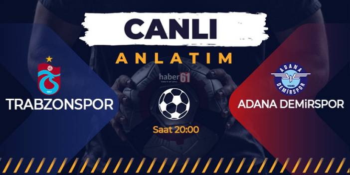 Trabzonspor - Adana Demirspor CANLI