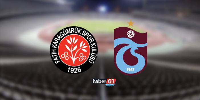 Fatih Karagümrük - Trabzonspor maçı ne zaman, saat kaçta, hangi kanalda?