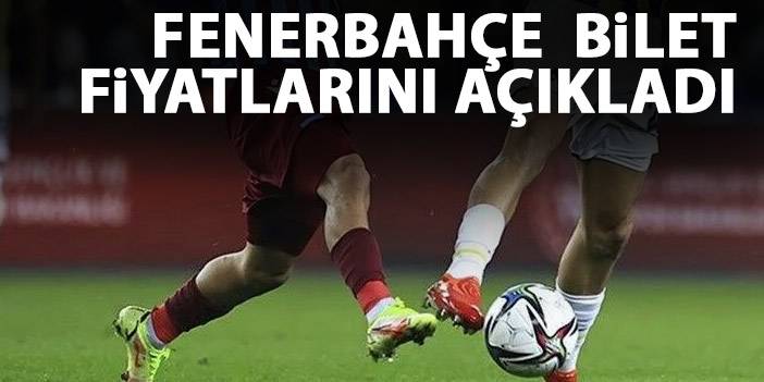 Fenerbahçe Trabzonspor maçı bilet fiyatları belli oldu