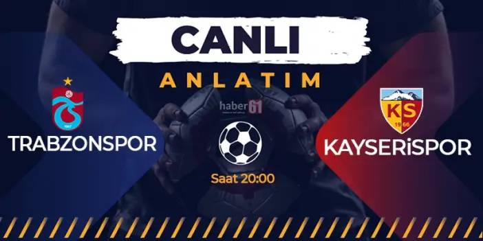 Trabzonspor maç anlatım - CANLI ANLATIM