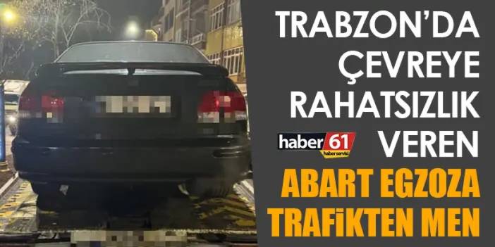 Trabzon’da çevreye rahatsızlık veren abart egzoza trafikten men