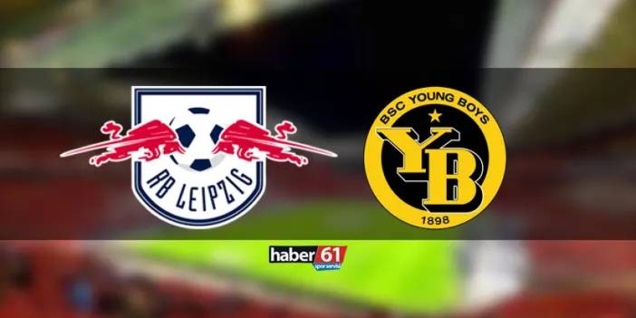 Leipzig - Young Boys maçı hangi kanalda?