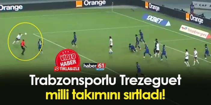 Trabzonsporlu Trezeguet milli takımını sırtladı! 1 gol, 1 asist