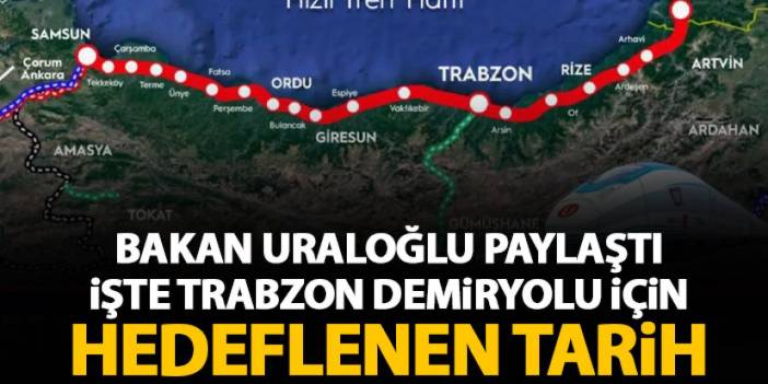 Trabzon’a demiryolu ne zaman gelecek? Bakan Uraloğlu Paylaştı! İşte hedeflenen tarih