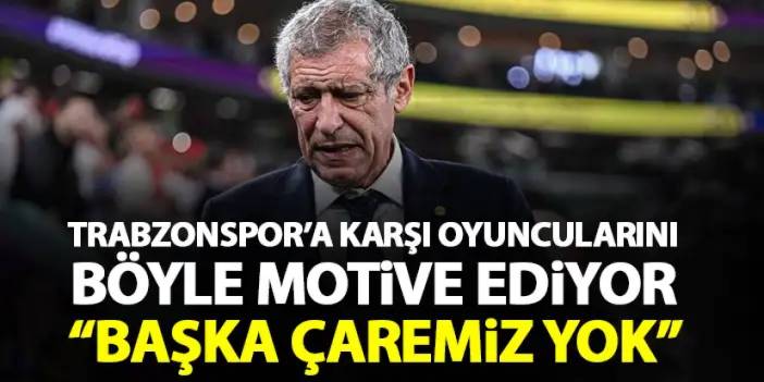 Beşiktaş'ta oyuncular Trabzonspor'a karşı böyle motive ediliyor “Başka çaremiz yok”
