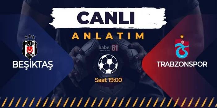 Beşiktaş - Trabzonspor - CANLI