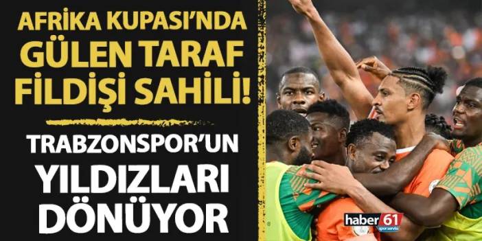 Afrika Kupası'nda gülen taraf Pepeli Fildişi! Trabzonspor'un yıldızları dönüyor