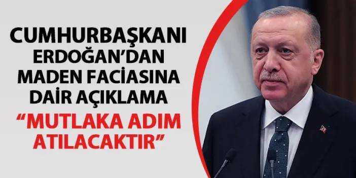 Cumhurbaşkanı Erdoğan'dan Erzincan'daki faciaya ilişkin açıklama! "Mutlaka adım atılacaktır"