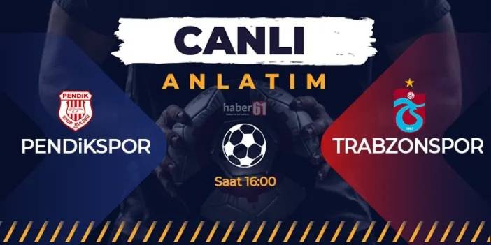 Pendikspor - Trabzonspor - Canlı