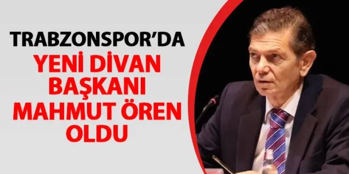 Trabzonspor'da yeni Divan Kurulu Başkanı belli oldu!