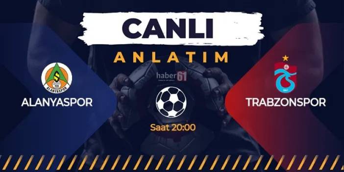 Alanyaspor - Trabzonspor /CANLI ANLATIM