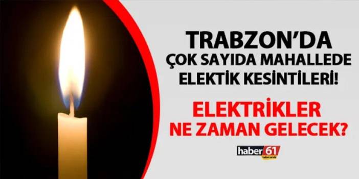 Trabzon'da elektrik kesintisi - 5 Mart 2024