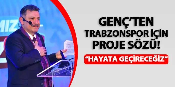 Ahmet Metin Genç'ten Trabzonspor için proje sözü! "Gelir gelmez hayata geçireceğiz"