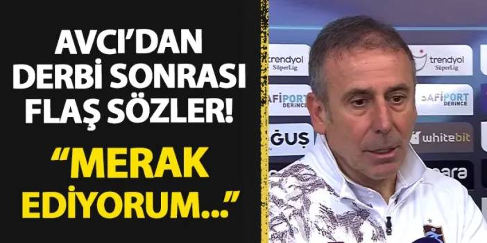 Trabzonspor'da Avcı'dan flaş açıklama! "Merak ediyorum..."