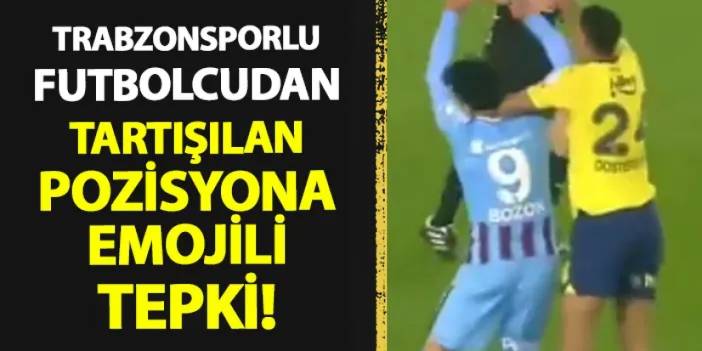 Trabzonsporlu futbolcudan tartışılan pozisyon için emojili tepki!