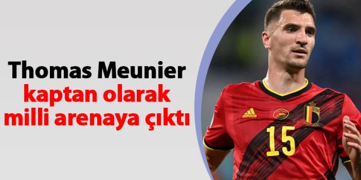 Trabzonspor'un yıldızı Thomas Meunier kaptan olarak milli arenaya çıktı