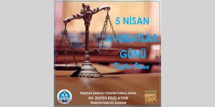 Trabzon Barosu 5 Nisan Avukatlar Günü Kutlu Olsun - 2024