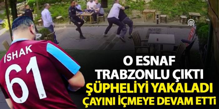 Bursa'da polisten kaçan şüpheliyi yakalayan esnaf Trabzonlu çıktı "Abartılacak bir şey yok, çayı çok severim"