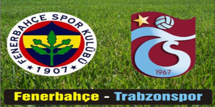 Fener- Trabzon maçı belli oldu!
