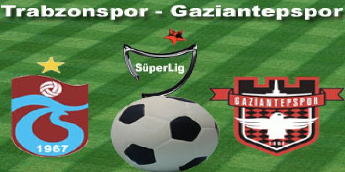 Gaziantepspor Trabzon'a geliyor