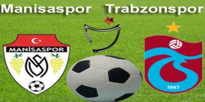 Manisaspor: 1 - Trabzonspor: 1