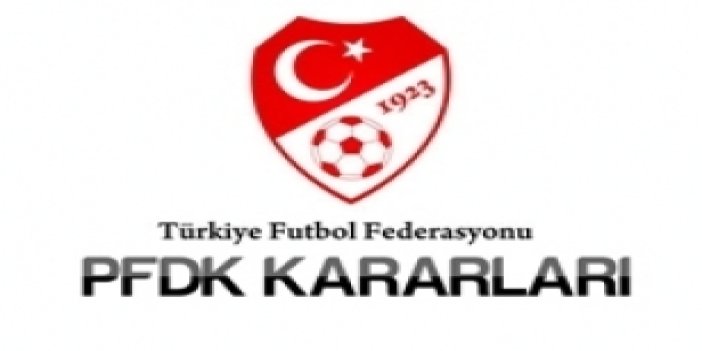 PFDK Trabzonlulara ceza yağdırdı