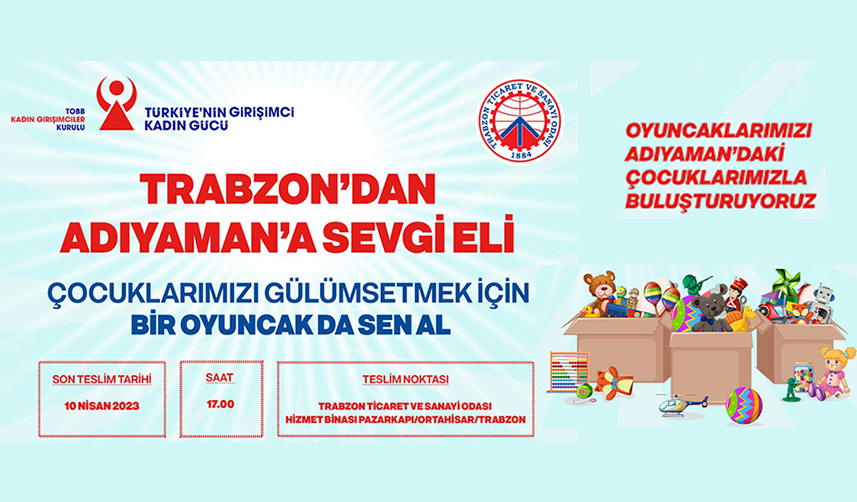 Adıyaman'daki depremzede çocuklar için Trabzon'da oyuncak kampanyası